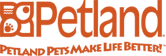 Petland -Pets make life better